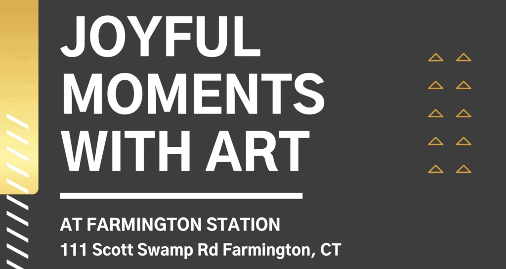 Joyful Moments Through Art At Farmington Station Farmington Station