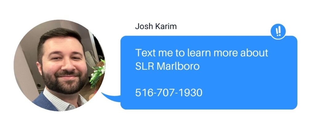 text me to learn more about SLR Marlboro at 516-707-1930